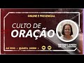 CULTO DE ORAÇÃO🎤  TEREZINHA ARAÚJO 30/10