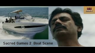 nawazuddin siddiqui boat scene | sacred games 2