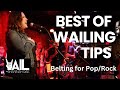 Best of Wailing Tips:  How to Belt