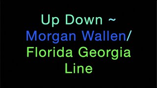 Up Down ~ Morgan Wallen/Florida Georgia Line Lyrics