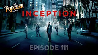 The Popcorn Panel: Episode 111 - Inception (2010) (BWAAAAAAM)