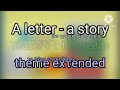 A letter a story teaser+intro credits theme extended