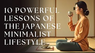 10 LESSONS OF JAPANESE MINIMALISM FOR A SIMPLE AND ORGANIZED LIFE!