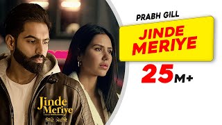 Prabh Gill:  Jinde Meriye | Title Track | Parmish Verma| Sonam Bajwa| Pankaj B| Latest Punjabi Song