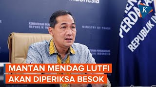 Besok, Eks Mendag Lutfi Akan Diperiksa Kejagung soal Minyak Goreng