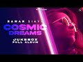 Cosmic Dreams (Jukebox) | Raman Siayn | Full Album | Latest EDM Songs 2023