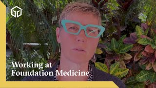 Working at Foundation Medicine: Biopharma