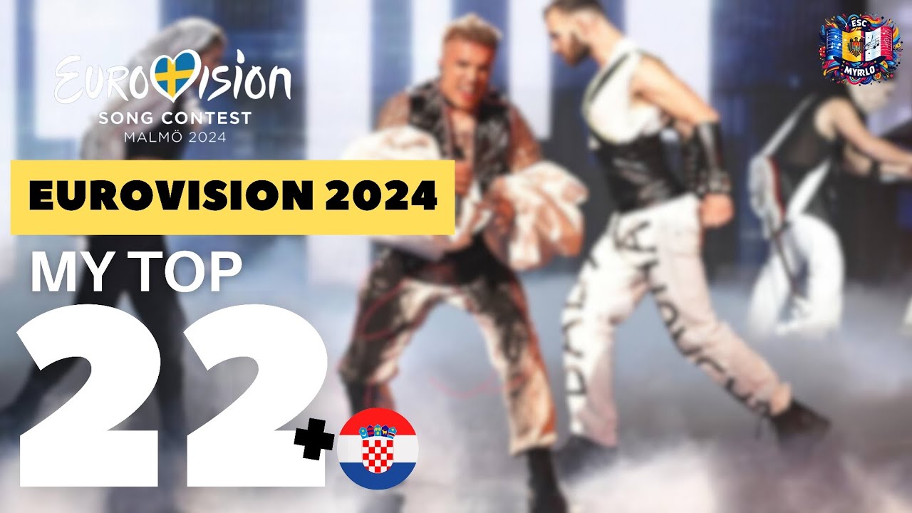 MY TOP 22 EUROVISION 2024 (25 FEBRUARY 2024) +🇭🇷 - YouTube