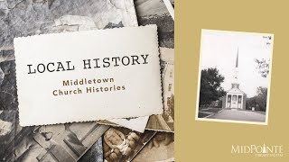 Local History—Middletown Church Histories