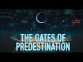 The Gates Of Predestination (Qadr)