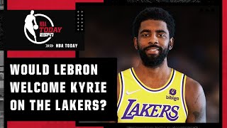 Windy says LeBron would welcome Kyrie Irving to the Lakers 👀 | NBA Today