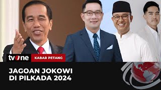 Jagoan Jokowi di Pilkada 2024 | Kabar Petang tvOne