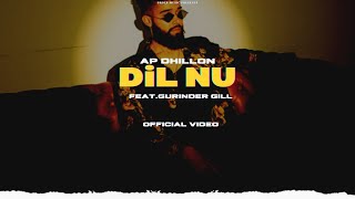 AP Dhillon - Dil Nu (New Song) Official Video | AP Dhillon New Song