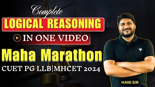 एक क्लास रीजनिंग खल्लास | Reasoning marathon for CUET PG LLB | MHCET LLB 2024