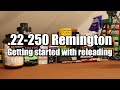 .22-250 Remington - Getting started with reloading