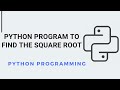 How to Find the Square Root with python