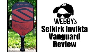 Webby Reviews the Selkirk Invikta Vanguard Paddle