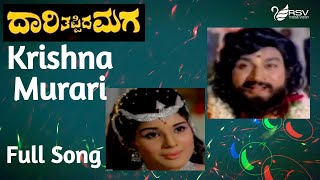 Krishna Murari – Dari Thappida Maga  | Dr Rajkumar |  Jayamala| Kannada Video Song