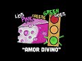 los pink cheese green goes “amor divino”