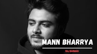 Mann Bharrya | Unplugged | Male Version | Raj Barman | Guitar Cover | New Cover Songs | B Praak |