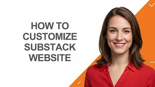 How to Customize Substack Website - AshleyHowTo