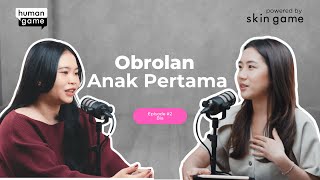 Obrolan Anak Pertama Part 1 | Human Game Podcast Episode 2