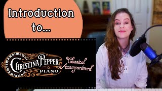 Welcome to Christina Pepper Classical Accompaniment! New Channel Trailer - Introduction