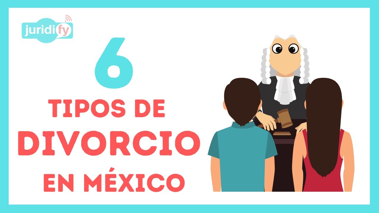 6 Tipos De Divorcio En México - YouTube