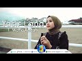 Yasir Lana - Wafiq Azizah | Cover Risa Solihah (Official Music Video)