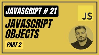 21. Objects In Javascript PART 2 (Urdu/Hindi) | Javascript Full Course | Introduction To Javascript