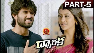 Dwaraka Full Movie Part 5 - 2018 Telugu Full Movies - Vijay Devarakonda, Pooja Jhaveri