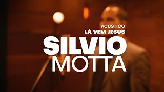 Lá Vem Jesus - Clipe Oficial - Silvio Motta