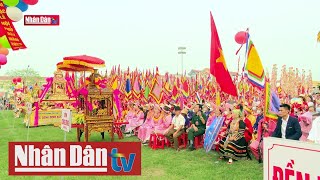 Khai mạc Lễ hội Phủ Dầy Nam Định | Tin văn hóa, du lịch sáng 23/4