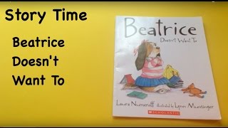 Story Time: Beatrice Doesn't Want To