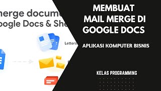 Membuat Mail Merge Dengan Google Docs & Google Sheet