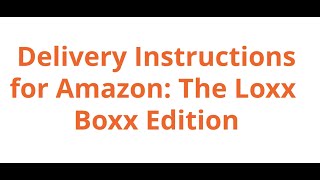 Loxx Boxx Amazon Delivery Instructions