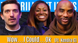 Wow…I Could….Ok (Ft. Kendra G) | Brilliant Idiots with Charlamagne Tha God and Andrew Schulz