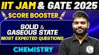 IIT JAM \u0026 GATE 2025 : Chemistry | Solid \u0026 Gaseous State | IIT JAM 2025