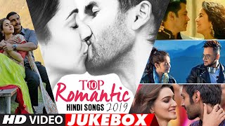 Top 10 Romantic Hindi Songs 2019 - Video Jukebox | New Hindi Love Songs | BOLLYWOOD ROMANTIC JUKEBOX