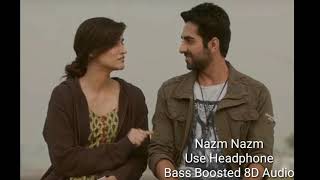 Nazm Nazm | 8D Audio | Bass Boosted | bareilly ki Barfi | Arko Pravo Mukherjee | Ayushmann Khurrana