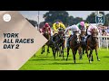 York Ebor Festival: All Race Replays From Day Two Including Warm Heart's Thrilling Oaks