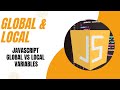 JavaScript Global & Local Variable | JavaScript Global VS Local Variables | Class#15