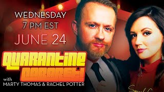 QUARANTINE CABARET! With Rachel Potter \u0026 Marty Thomas - Episode 11