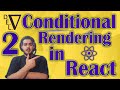 Conditional Rendering in React