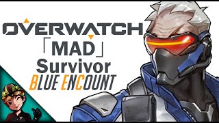 【MAD】Overwatch Anime Opening -「Survivor」 BLUE ENCOUNT