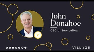 Lessons on Leadership \u0026 Being a Better CEO with John Donahoe CEO of ServiceNow