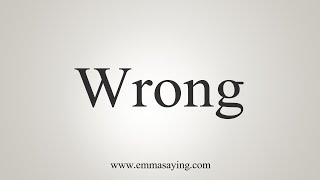 How To Say Wrong