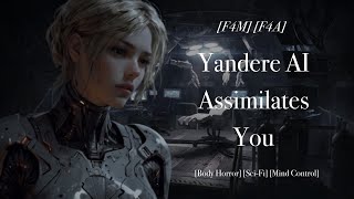 [F4M] [F4A] Yandere AI Assimilates You [Body Horror] [Sci-Fi] [Mind Control] [Synthetic Love]
