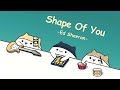 ed sheeran shape of you cover by bongo cat 🎧