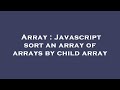 Array : Javascript sort an array of arrays by child array